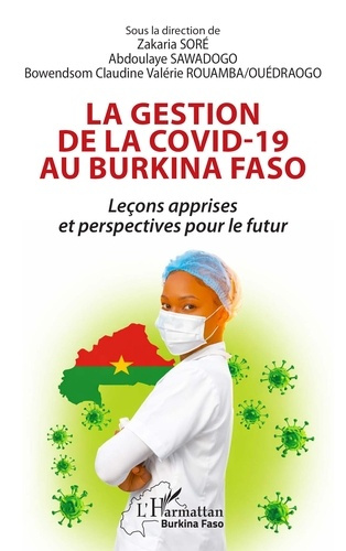 Sor_Zakaria_Sawadogo_Abdoualye_Rouamba-Ou_dra-La_gestion_de_la_Covid-19_au_Burkina_Faso._Le_ons_apprises_et_perspectives_pour_le_futur-9782336596884_0