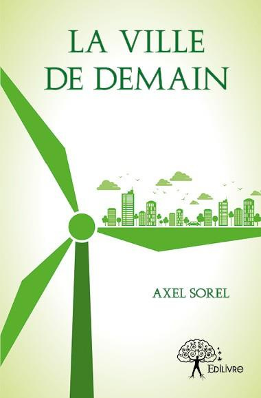 Sorel_Axel-La_ville_de_demain-9782332591142_0