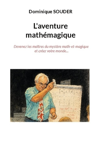 Souder_Dominique-L_aventure_math_magique._Devenez_les_ma_tres_du_myst_re_math-et-magique_et_cr_ez_votre_monde-9782322601509_0