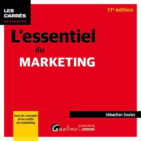 Soulez_Sebastien-L_ESSENTIEL_DU_MARKETING_-_TOUS_LES_CONCEPTS_ET_LES_OUTILS_DU_MARKETING-9782297266284_0