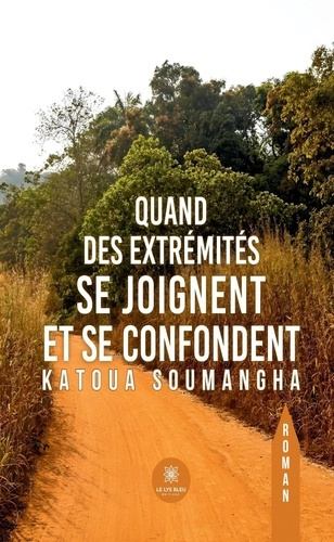 Soumangha_Katoua-Quand_des_extr_mit_s_se_joignent_et_se_confondent-9791042235413_0