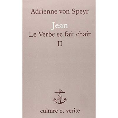 Speyr_Adrienne_von-JEAN_LE_VERBE_SE_FAIT_CHAIR-9782872990078_0