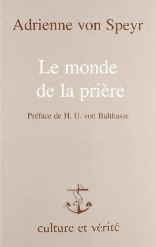 Speyr_Adrienne_von-LE_MONDE_DE_LA_PRIERE-9782872990436_0