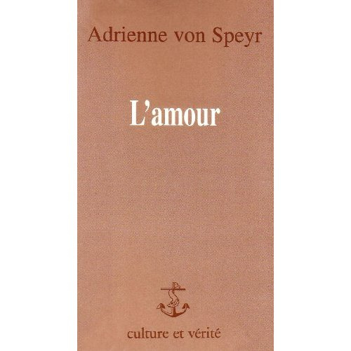Speyr_Adrienne_von-L_AMOUR-9782872990498_0