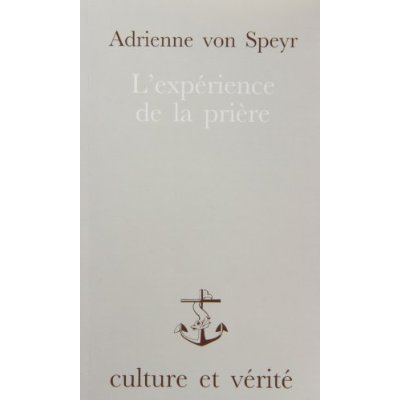 Speyr_Adrienne_von-L_EXPERIENCE_DE_LA_PRIERE-9782872990276_0