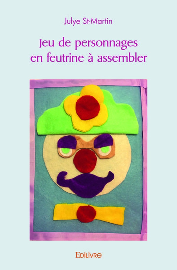 St-Martin_Julye-Jeu_de_personnages_en_feutrine_assembler-9782414466030_0