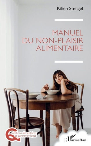 Stengel_Kilien-Manuel_du_non-plaisir_alimentaire-9782336578545_0