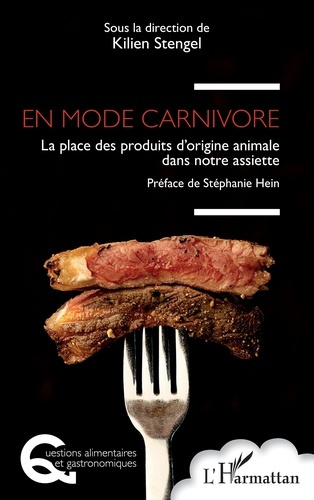 Stengel_Kilien_Hein_St_phanie-En_mode_carnivore._La_place_des_produits_d_origine_animale_dans_notre_assiette-9782336591995_0