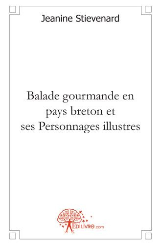 Stievenard_Jeanine-Balade_gourmande_en_pays_breton_et_ses_Personnages_illustres-9782812148255_0
