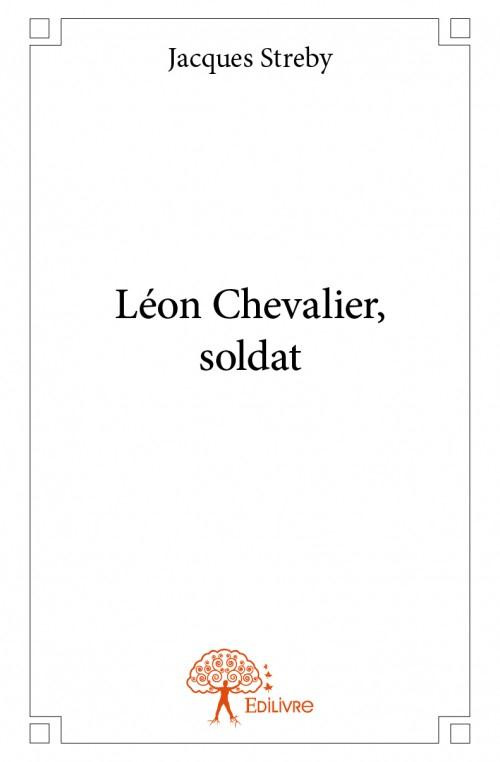 Streby_Jacques-L_on_Chevalier_soldat-9782332905536_0
