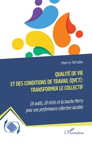Strullu_Merry-Qualit_de_vie_et_des_conditions_de_travail_QVCT_transformer_le_collectif._18_outils_20_r_cits-9782336559087_0