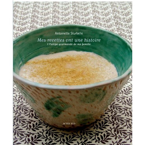 Sturbelle_Antoinette-Mes_recettes_ont_une_histoire-9782742772674_0