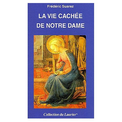 Suarez_Federico-La_vie_cach_e_de_Notre_Dame-9782864952572_0