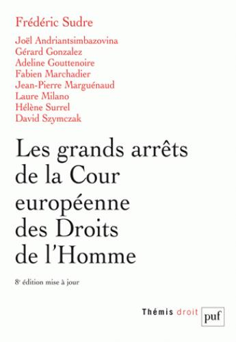Sudre_Fr_d_ric-Les_grands_arr_ts_de_la_Cour_Europ_enne_des_Droits_de_l_Homme._8e_dition-9782130785842_0