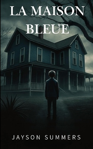 Summers_Jayson-Maison_bleue-9782322617661_0