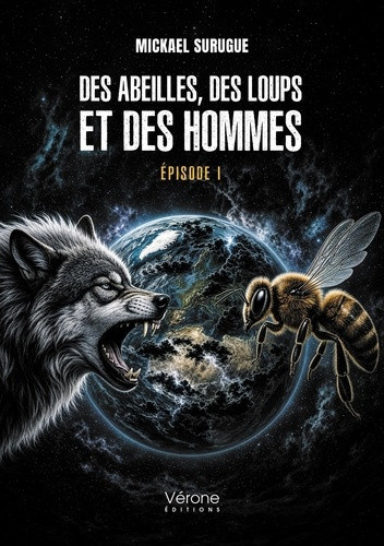 Surugue_Micka_l-Des_Abeilles_des_Loups_et_des_Hommes._pisode_I-9791042314422_0