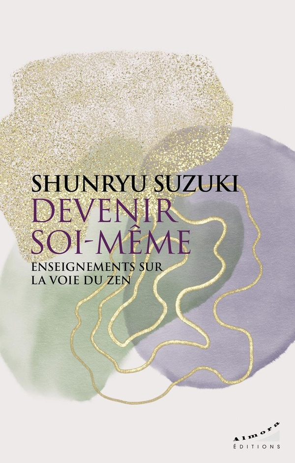 Suzuki_Shunryu_Fontaine_Ludovic-Devenir_soi-m_me_-_Enseignements_sur_la_voie_du_zen-9782351187753_0