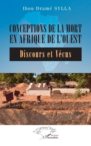 Sylla_Ibou_Dram_-Conceptions_de_la_mort_en_Afrique_de_l_Ouest._Discours_et_V_cus-9782336534947_0
