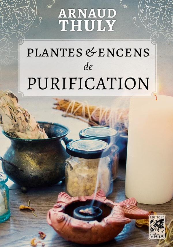 THULY_ARNAUD-PLANTES_ET_ENCENS_DE_PURIFICATION-9782381355030_0