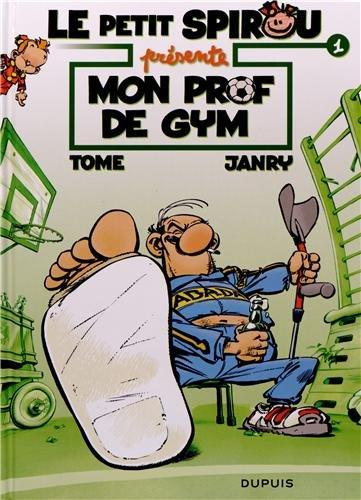 TOME_JANRY-Le_petit_Spirou_pr_sente_Tome_1_Mon_prof_de_gym-9782800158198_0