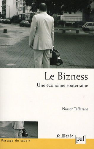 Tafferant_Nasser_Mauger_G_rard-Le_Bizness_._Une_conomie_souterraine-9782130558361_0