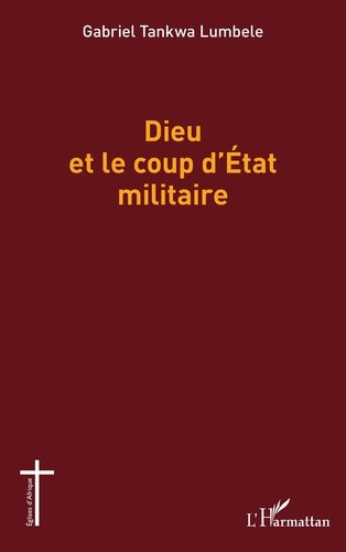 Tankwa_Lumbele_gabriel-Dieu_et_le_coup_d_Etat_militaire-9782336623559_0