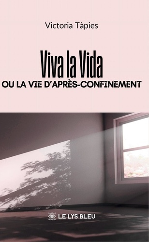 Tapies_Victoria-Viva_la_Vida_ou_la_vie_d_apr_s-confinement-9791044033741_0