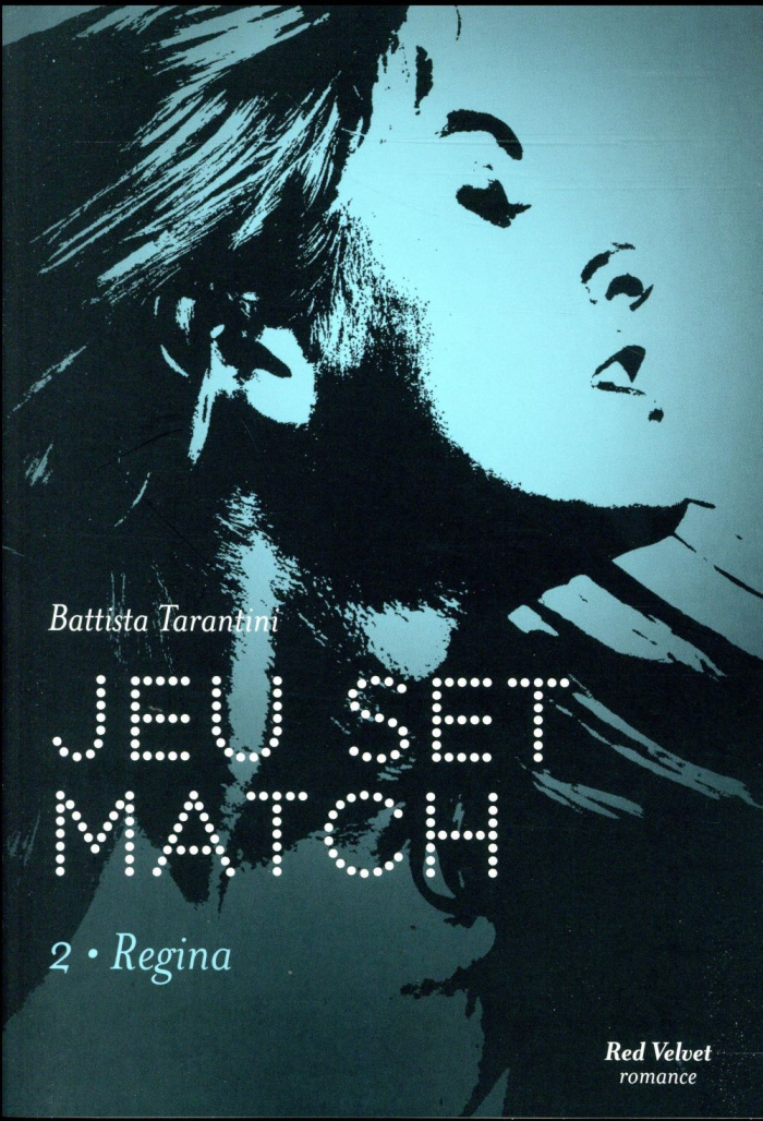 Tarantini_Battista-Jeu_set_match_2_Regina-9782501114561_0