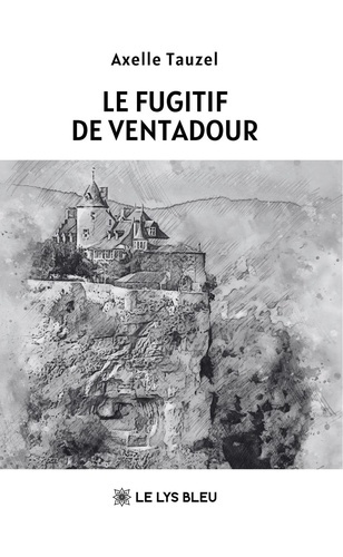 Tauzel_Axelle-Le_fugitif_de_Ventadour-9791043701900_0