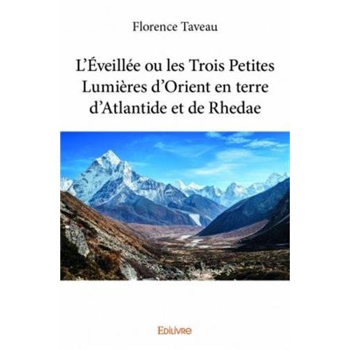 Taveau_Florence-L_veill_e_._Ou_les_trois_petites_lumi_res_d_orient_en_terre_d_Atlantide_et_de_Rhedae-9782334023054_0