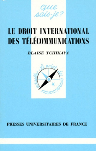 Tchikaya_Blaise-Le_droit_international_des_t_l_communications-9782130487517_0