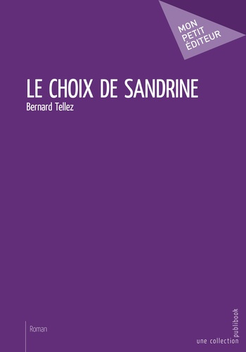 Tellez_Bernard-Le_choix_de_Sandrine-9782342160109_0