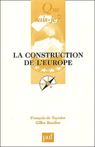 Teyssier_Fran_ois_de_Baudier_Gilles-La_construction_de_l_Europe._2e_dition-9782130521907_0
