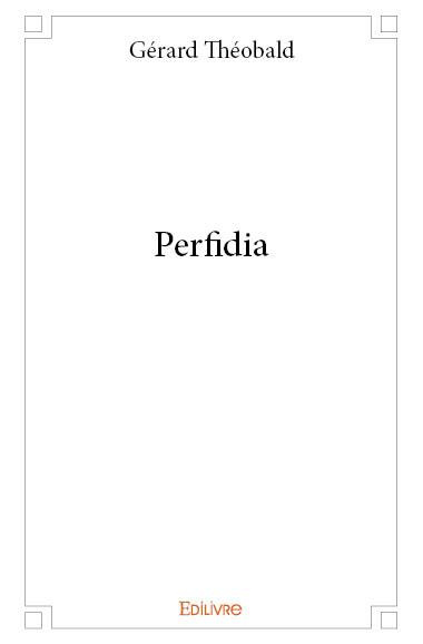 Th_obald_G_rard-Perfidia-9782414153572_0