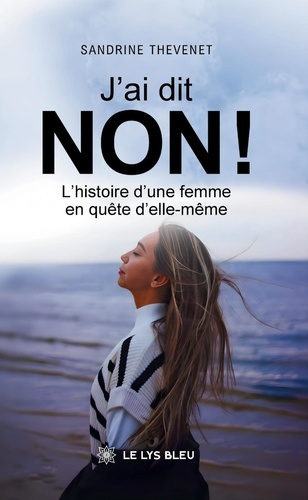 Thevenet_Sandrine-J_ai_dit_non_._L_histoire_d_une_femme_en_qu_te_d_elle-m_me-9791042295769_0