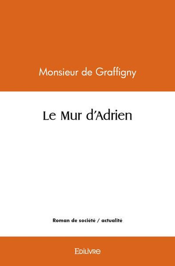 Theveny_Jean-Le_Mur_d_Adrien-9782414466009_0