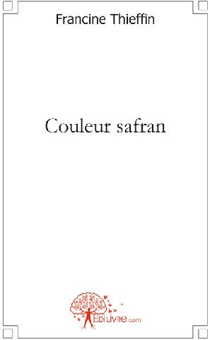Thieffin_Francine-Couleur_safran-9782812113673_0
