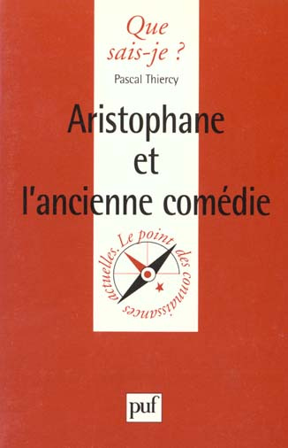 Thiercy_Pascal-Aristophane_et_l_ancienne_com_die-9782130496489_0