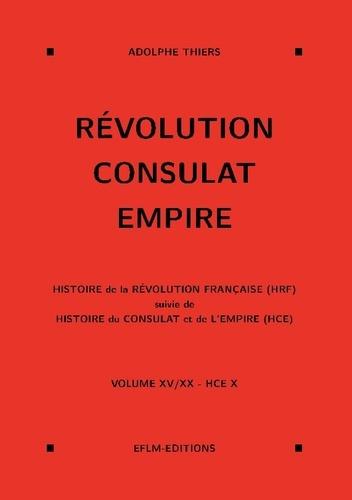 Thiers_Adolphe-Revolution_consulat_empire_volume_15-9791095583196_0