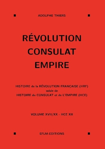 Thiers_Adolphe-Revolution_consulat_empire_volume_17-9791095583219_0