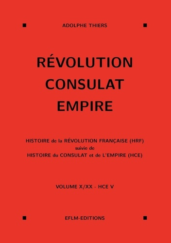 Thiers_Adolphe_Lem_e_Fr_d_ric-R_volution_Consulat_Empire_volume_10-9791095583141_0