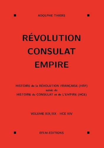 Thiers_Adolphe_Lem_e_Fr_d_ric-R_volution_Consulat_Empire_volume_19-9791095583233_0