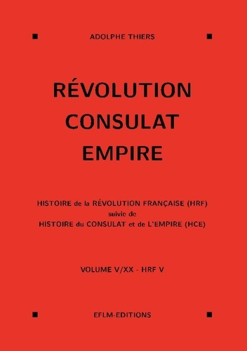 Thiers_Adolphe_Lem_e_Fr_d_ric-R_volution_Consulat_Empire_volume_5-9791095583097_0