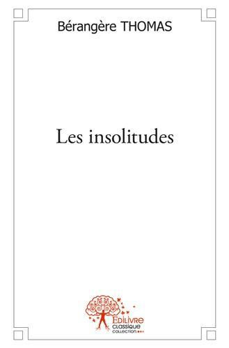 Thomas_B_rang_re-Les_insolitudes-9782332495815_0