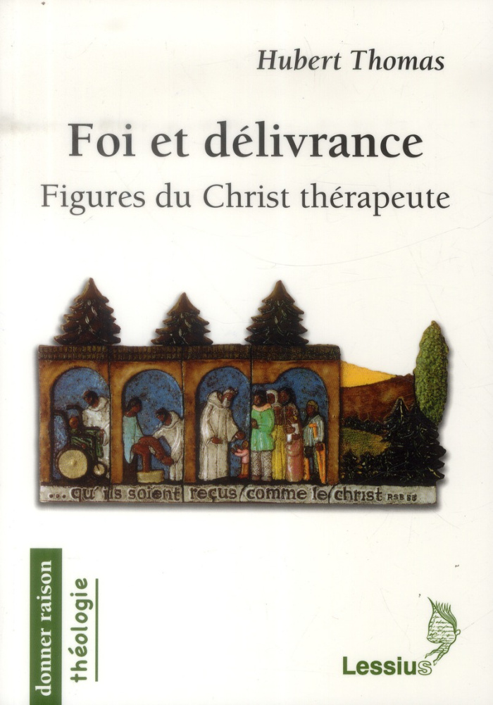 Thomas_Hubert_Bellet_Maurice-Foi_et_d_livrance._Figures_du_Christ_th_rapeute-9782872992416_0