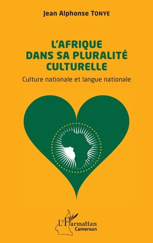 Tonye_Jean_alphonse-L_Afrique_dans_sa_pluralit_culturelle._Culture_nationale_et_langue_nationale-9782336605791_0