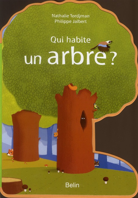 Tordjman_Nathalie_Jalbert_Philippe-Qui_habite_un_arbre_-9782701151342_0