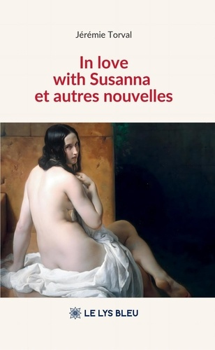 Torval_Jeremie-In_love_with_Susanna_et_autres_nouvelles-9791043702068_0