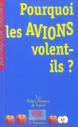 Touchard_Jean-Baptiste-Pourquoi_les_avions_volent-ils_-9782746501461_0