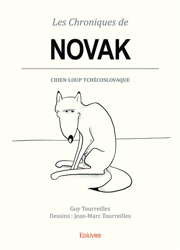 Tourreilles_Guy_Tourreilles_Jean-Marc-Les_Chroniques_de_Novak._Chien-loup_tch_coslovaque-9782414330485_0